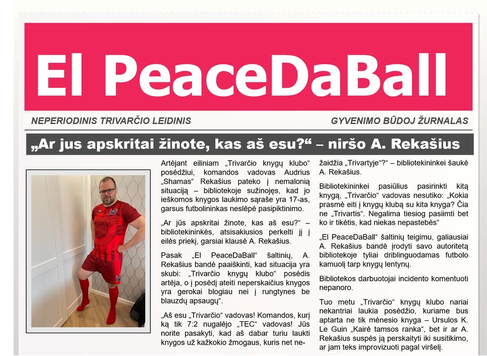 "El PeaceDaBall": „Trivarčio“ vadovas sužinojo, kad bibliotekoje visi lygūs. Situacija greitai tapo įtempta.